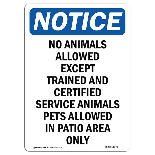 Signmission OSHA Notice Sign, 10" H, 7" W, Rigid Plastic, No Animals Allowed Except Trained Sign, Portrait OS-NS-P-710-V-14374 - main